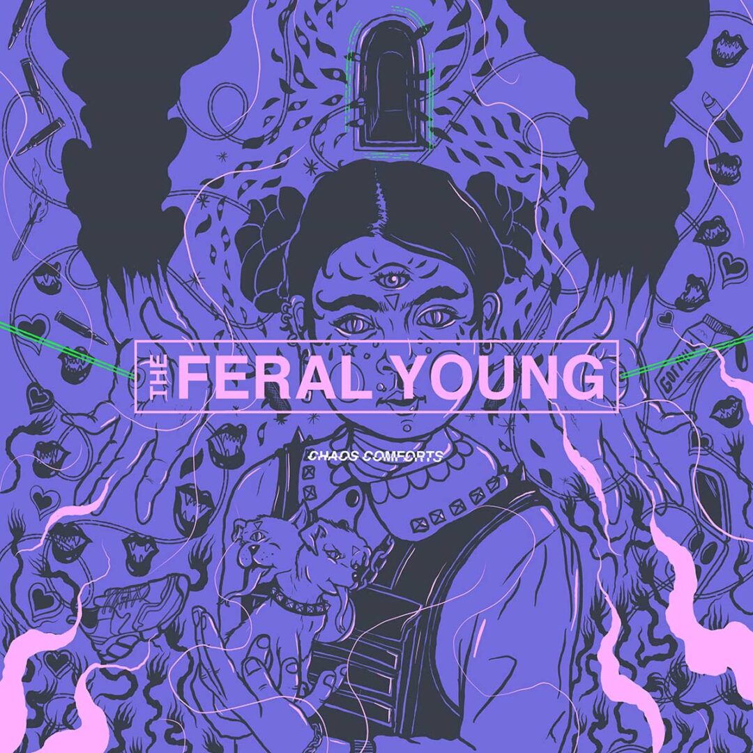 The Feral Young - Chaos Comforts